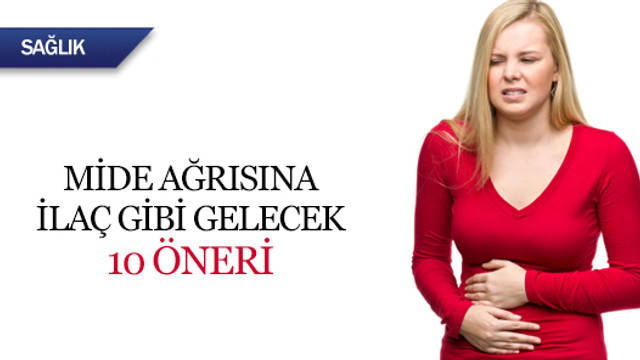 Mide ağrısını önlemek için öneriler Mide ağrısını önlemek için öneriler